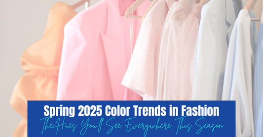 Spring 2025 Color Trends in Fashion
