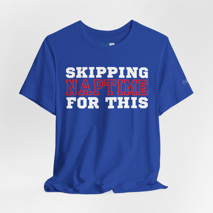 Skipping Naptime For This Tee