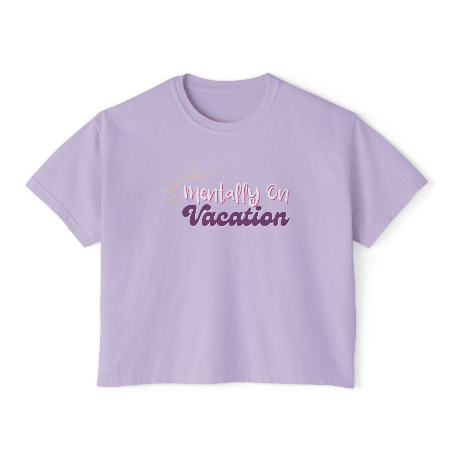 Mentally On Vacation Boxy Tee